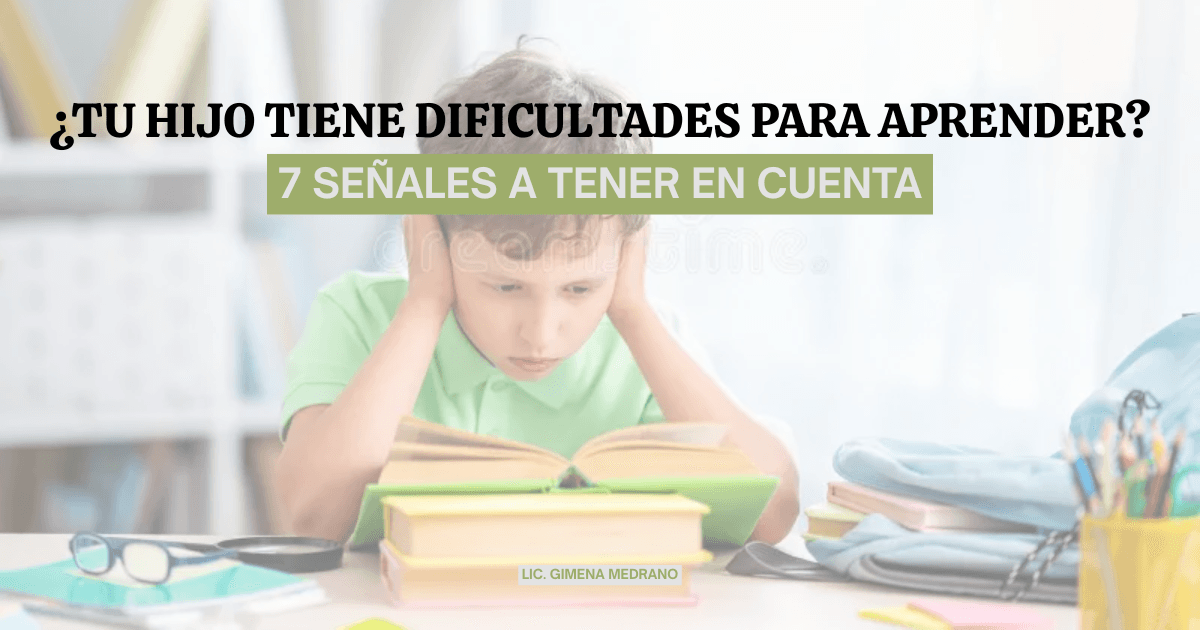 7 señales de dificultades de aprendizaje en niños (y cuándo consultar a una psicopedagoga)
